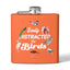 Easily Distracted By Birds Stainless Steel Flask - 6oz