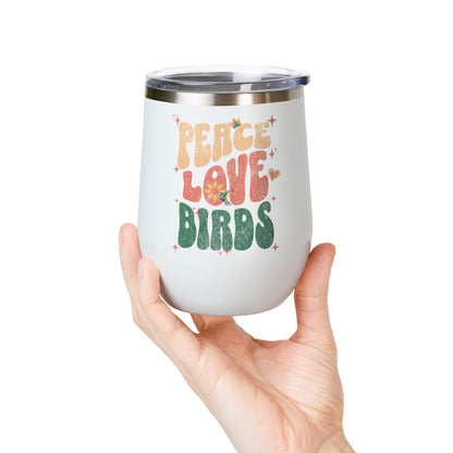 Peace Love Birds Wine Tumbler - 12oz Insulated Cup for Nature Lovers