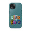 The Nerdy Birder - Bird Nerd Tough Phone Cover for Bird Lovers, Unique Gift for Wildlife Enthusiasts