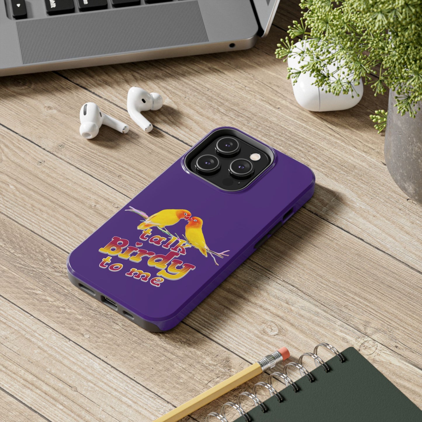 Talk Birdy to Me Tough Phone Case, Colorful Phone Accessories, Ideal Gift for Bird Lovers