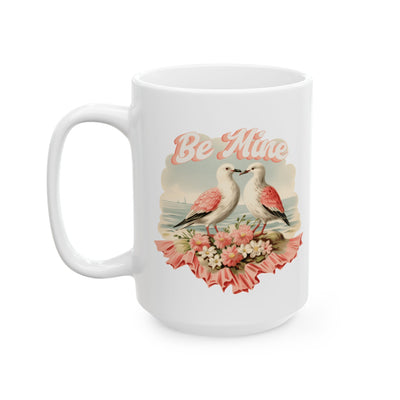 Vintage Inspired Ceramic Mug - Be Mine - Perfect Gift for Birding Love