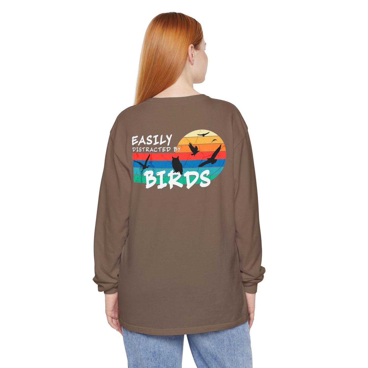 Easily Distracted by Birds Sunset on Back Long Sleeve Tee