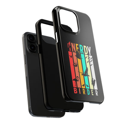 The Nerdy Birder - I'm A Nerdy Birder Phone Case, Nature Lover Gift, Eco-friendly Tough Phone Cover
