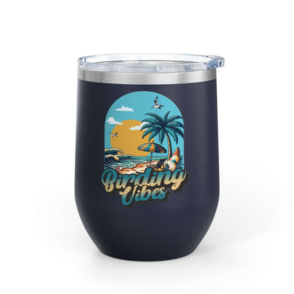 Birding Vibes Wine Tumbler | 12oz Insulated Drinkware for Beach Lovers