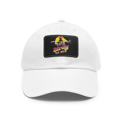 The Nerdy Birder Talk Birdy To Me Dad Hat with Leather Patch Stylish Outdoor Cap