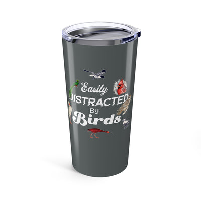 Easily Distracted By Birds Grey 20oz Travel Tumbler