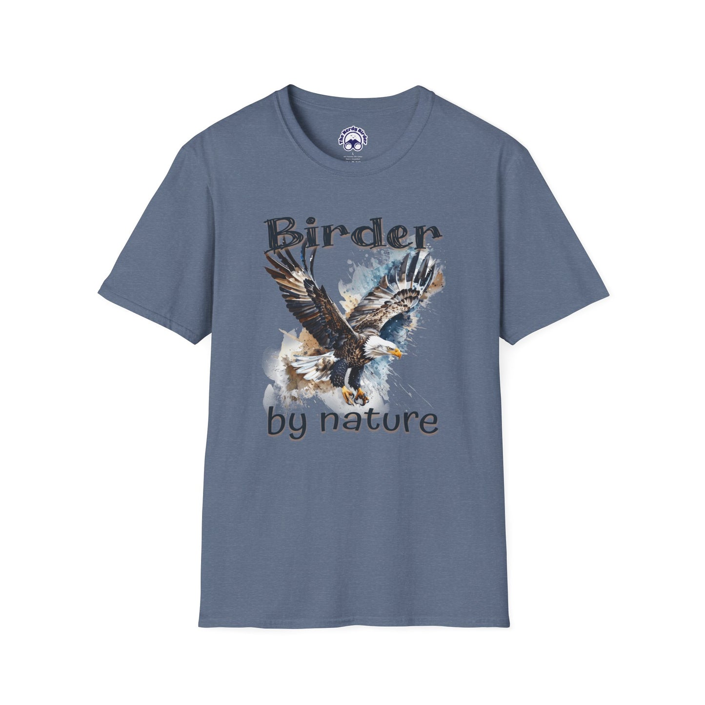 Eagle Birder By Nature Birdwatching Enthusiast Unisex Softstyle T-Shirt