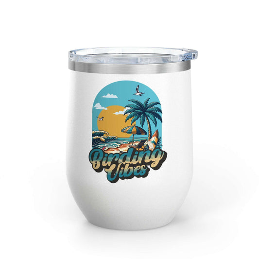 Birding Vibes Wine Tumbler | 12oz Insulated Drinkware for Beach Lovers