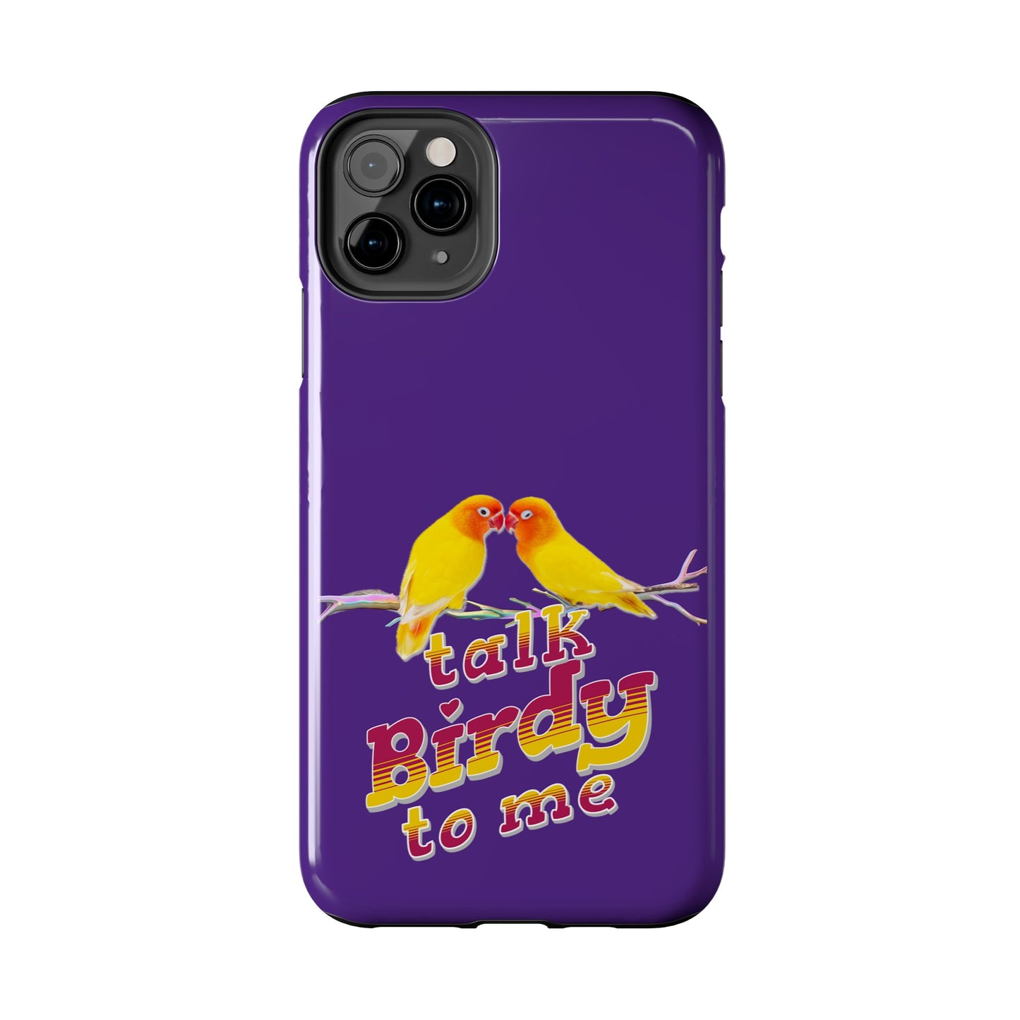 Talk Birdy to Me Tough Phone Case, Colorful Phone Accessories, Ideal Gift for Bird Lovers