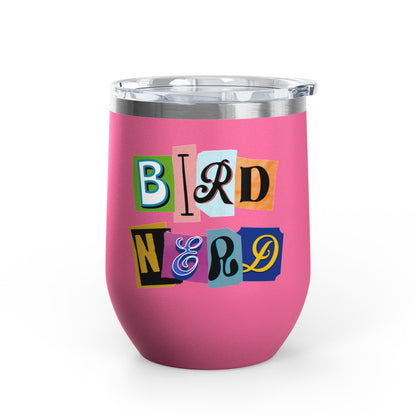Bird Nerd Wine Tumbler - 12oz Insulated Stainless Steel Cup for Wine Lovers