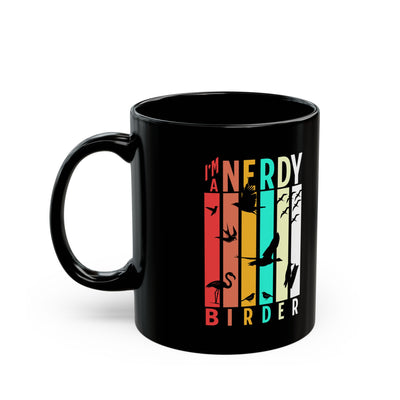 I'm A Nerdy Birder Stylish Glossy Ceramic Black Mug  11oz and 15oz