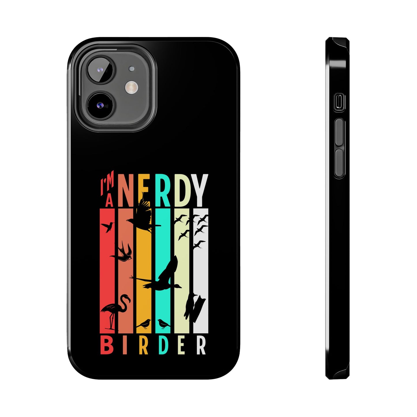 The Nerdy Birder - I'm A Nerdy Birder Phone Case, Nature Lover Gift, Eco-friendly Tough Phone Cover
