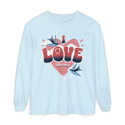 I Love Birding Long Sleeve T-Shirt - Unisex Garment-Dyed Tee for Nature Lovers