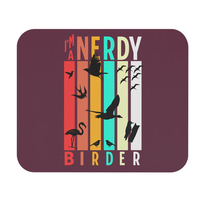 The Nerdy Birder I'm A Nerdy Birder Maroon Mouse Pad - Fun & Quirky Desk Accessory