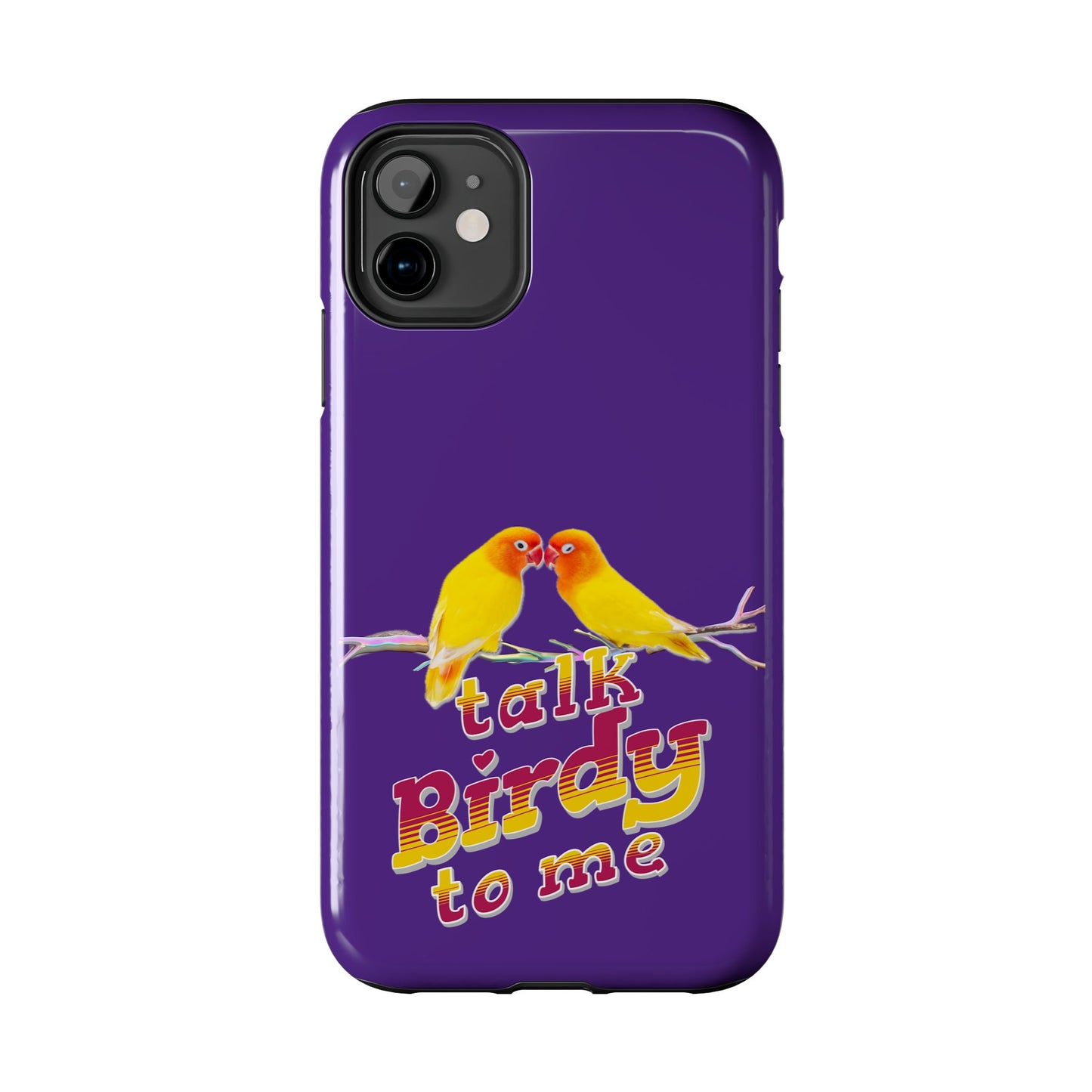 Talk Birdy to Me Tough Phone Case, Colorful Phone Accessories, Ideal Gift for Bird Lovers