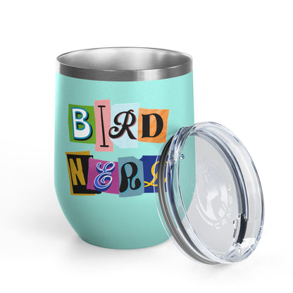 Bird Nerd Wine Tumbler - 12oz Insulated Stainless Steel Cup for Wine Lovers
