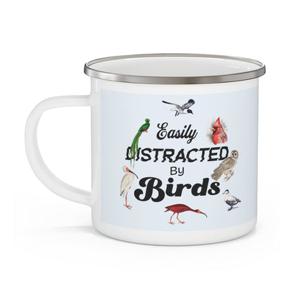 Easily Distracted by Birds Enamel Camping Mug - Perfect Gift for Bird Lovers and Nature Enthusiasts