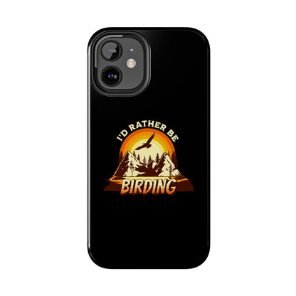 Birding Adventure Tough Phone Case - I'd Rather Be Birding