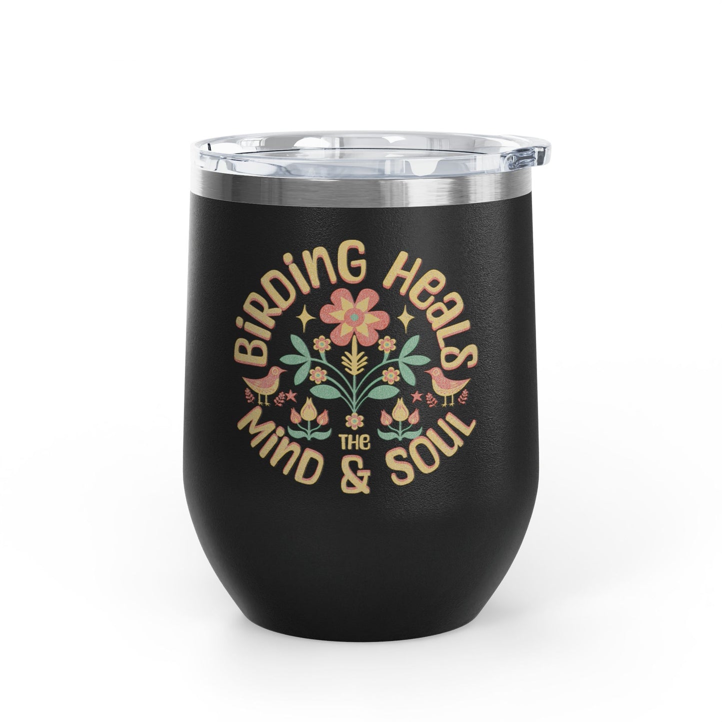 The Nerdy Birder Birding Heals The Mind And Soul Wine Tumbler, 12oz