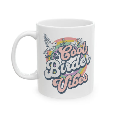 Cool Birder Inspirational Ceramic Coffee Mug - 11oz & 15oz