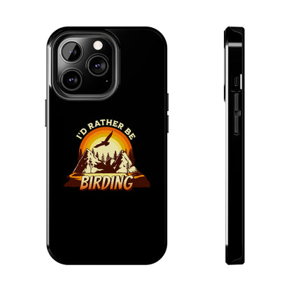 Birding Adventure Tough Phone Case - I'd Rather Be Birding