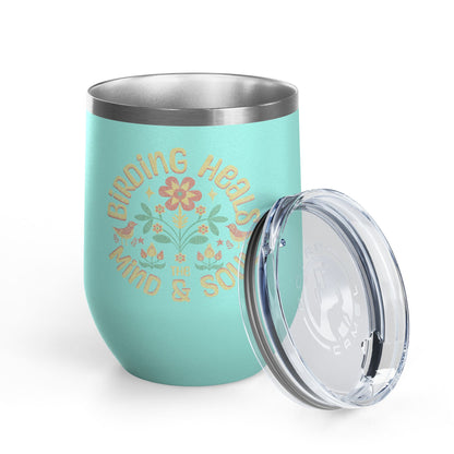 The Nerdy Birder Birding Heals The Mind And Soul Wine Tumbler, 12oz