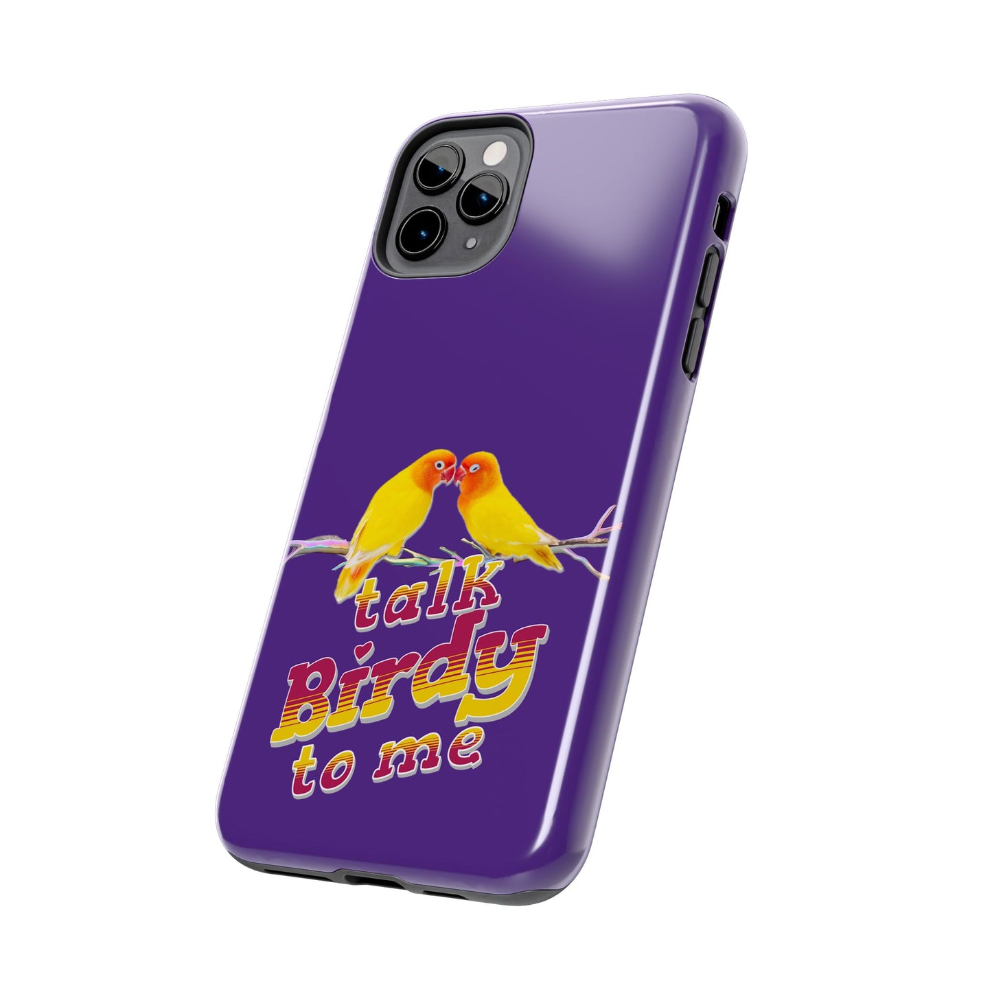 Talk Birdy to Me Tough Phone Case, Colorful Phone Accessories, Ideal Gift for Bird Lovers
