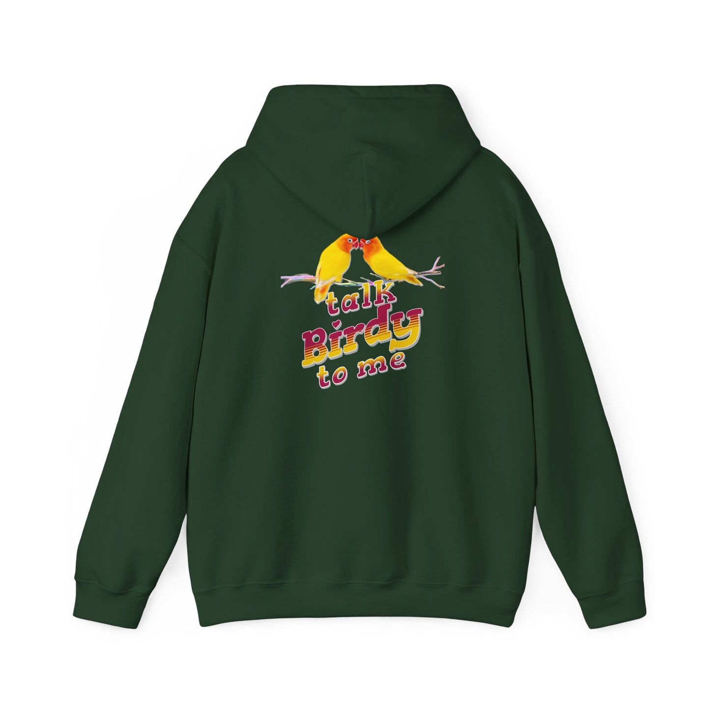 The Nerdy Birder - "Talk Birdy to Me" Back Design Unisex Hoodie - Cozy Sweatshirt for Nature Lovers