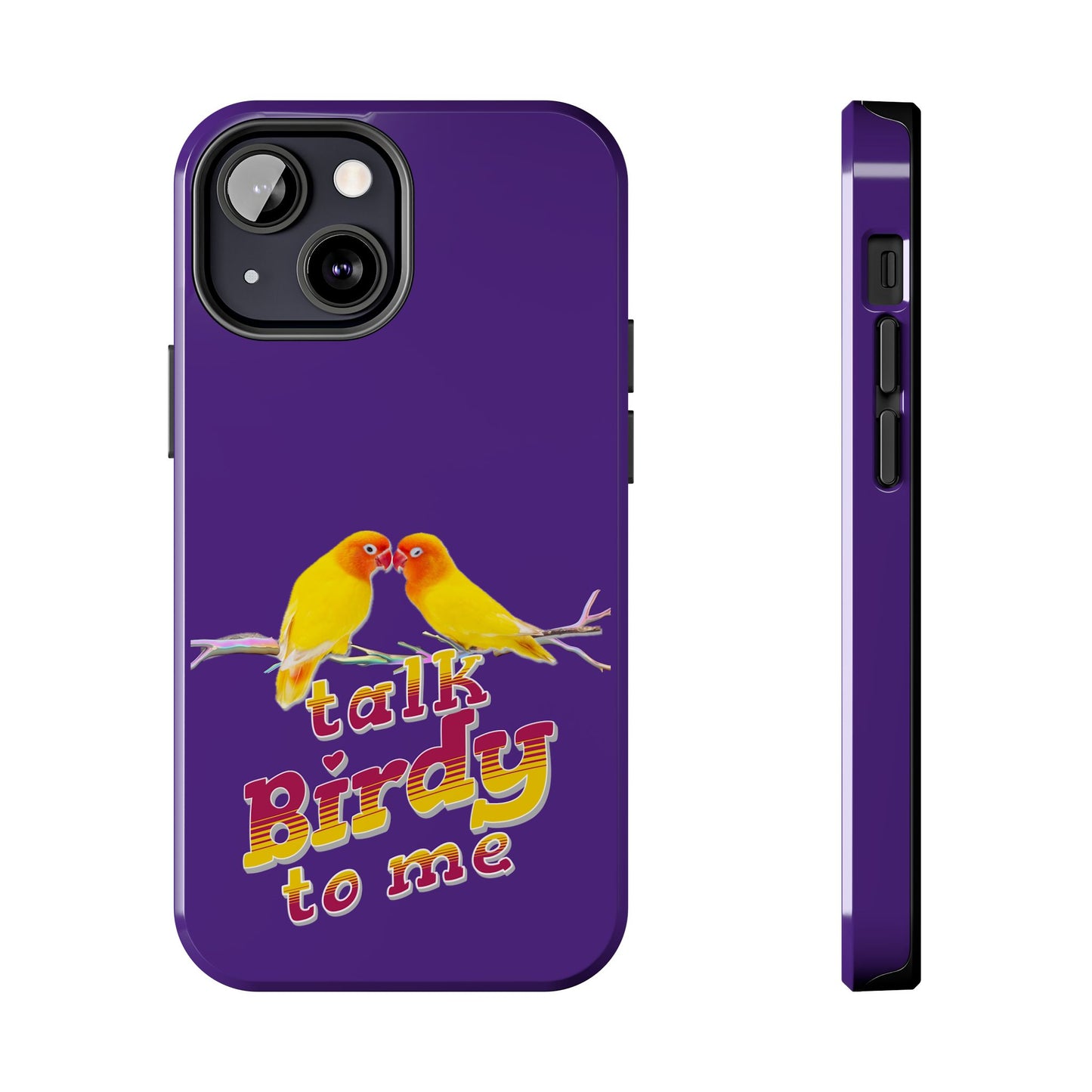 Talk Birdy to Me Tough Phone Case, Colorful Phone Accessories, Ideal Gift for Bird Lovers