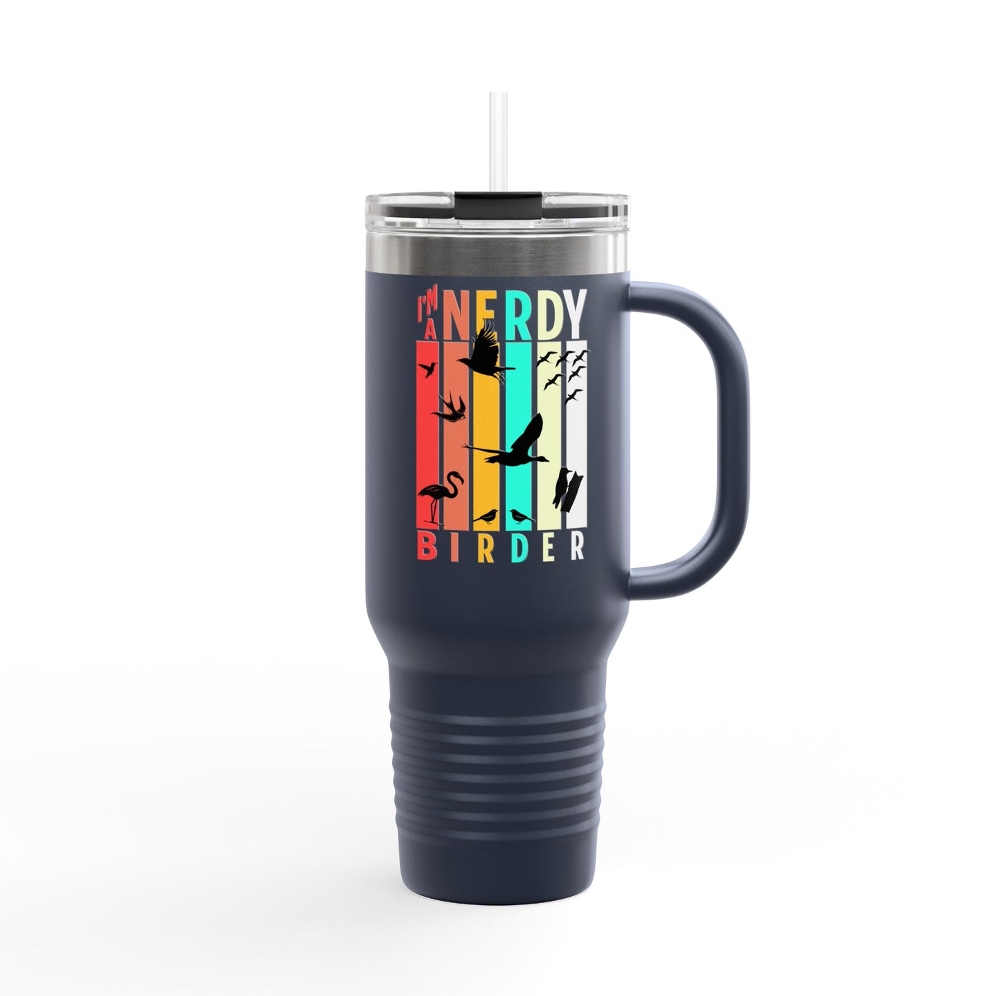 I'm A Nerdy Birder Insulated Travel Mug, 40oz