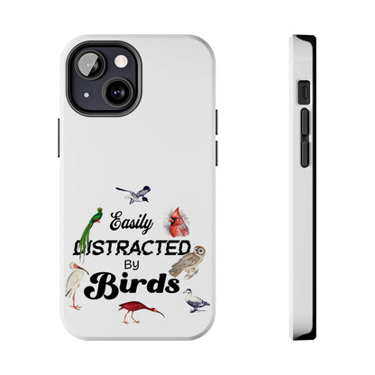The Nerdy Birder - Easily Distracted by Birds Tough Phone Cases, Bird Lover Gift, Unique Phone Accessory, Nature-Themed Case