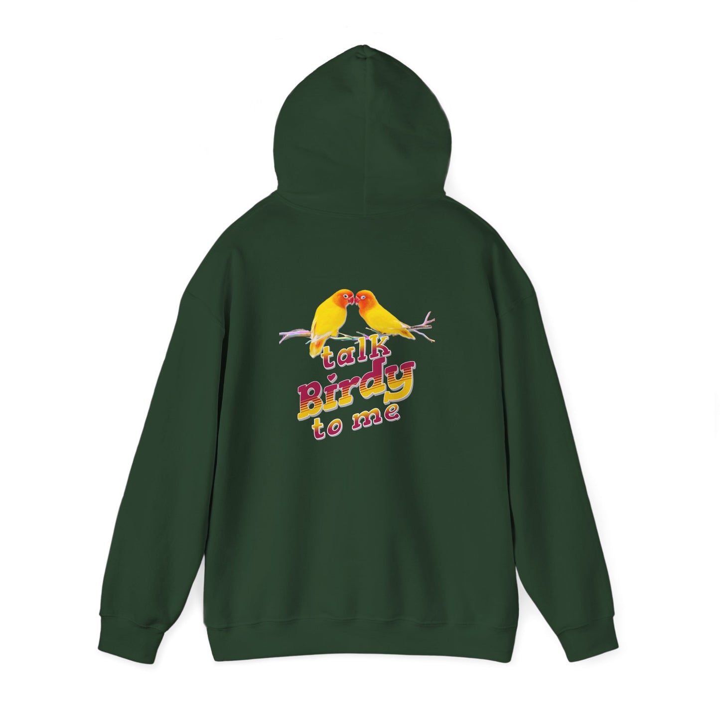 The Nerdy Birder - "Talk Birdy to Me" Back Design Unisex Hoodie - Cozy Sweatshirt for Nature Lovers