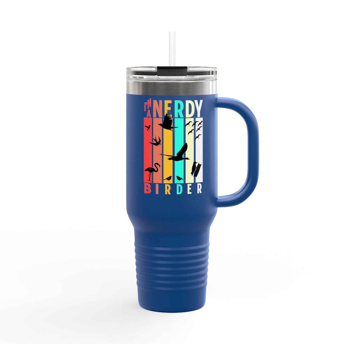 I'm A Nerdy Birder Insulated Travel Mug, 40oz