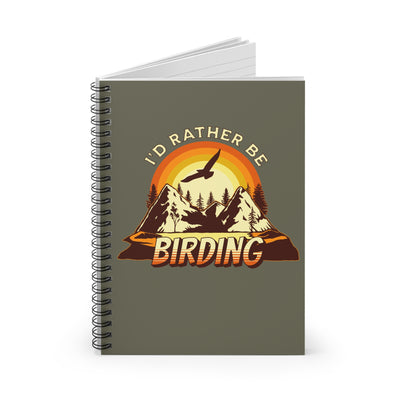 I'd Rather Be Birding Spiral Notebook - Perfect for Nature Lovers