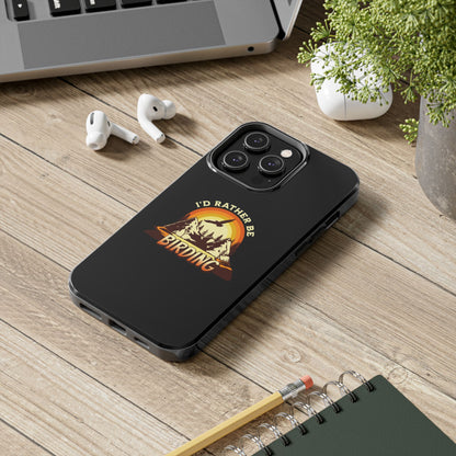 Birding Adventure Tough Phone Case - I'd Rather Be Birding