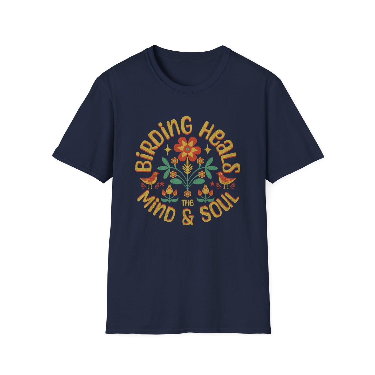 Birding Heals The Mind & Soul Unisex Softstyle T-Shirt - Nature Lover's Gift