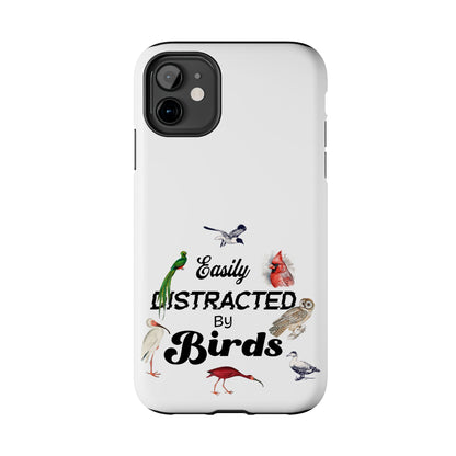 The Nerdy Birder - Easily Distracted by Birds Tough Phone Cases, Bird Lover Gift, Unique Phone Accessory, Nature-Themed Case