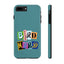 The Nerdy Birder - Bird Nerd Tough Phone Cover for Bird Lovers, Unique Gift for Wildlife Enthusiasts