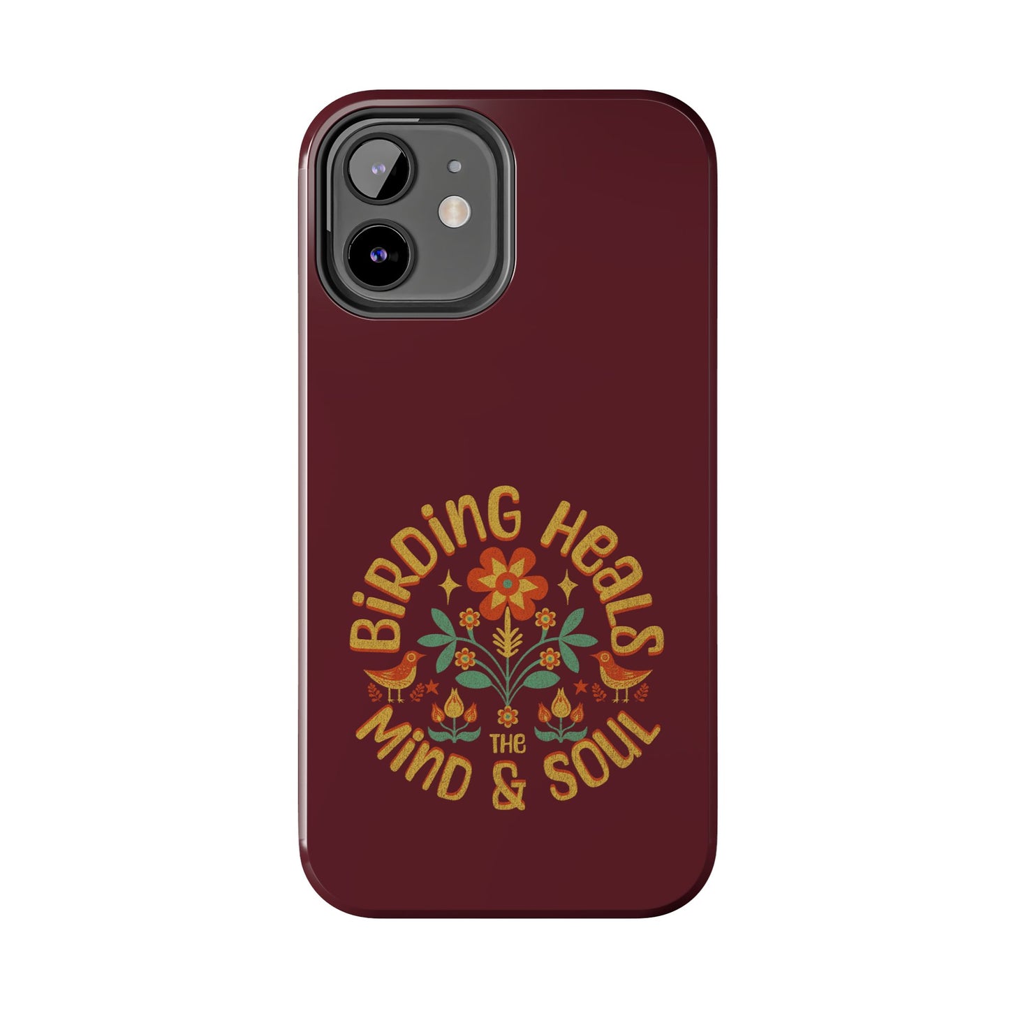The Nerdy Birder - Birding Heals the Mind & Soul Design, Tough Secure Phone Covers for Bird Lovers, Artistic Gifts for Nature Enthusiasts