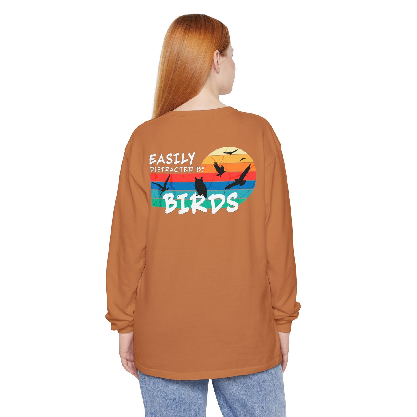 Easily Distracted by Birds Sunset on Back Long Sleeve Tee
