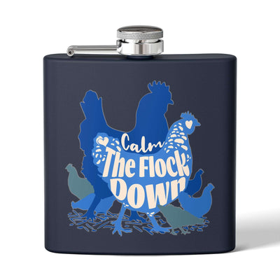 Calm The Flock Down Stainless Steel Flask - 6oz
