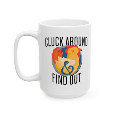 Birding Ceramic Mug (11oz, 15oz) - Cluck Around and Find Out Design