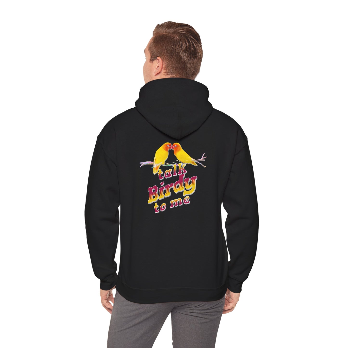 The Nerdy Birder - "Talk Birdy to Me" Back Design Unisex Hoodie - Cozy Sweatshirt for Nature Lovers