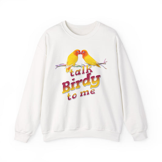 Talk Birdy to Me Unisex Heavy Blend Crewneck Sweatshirt