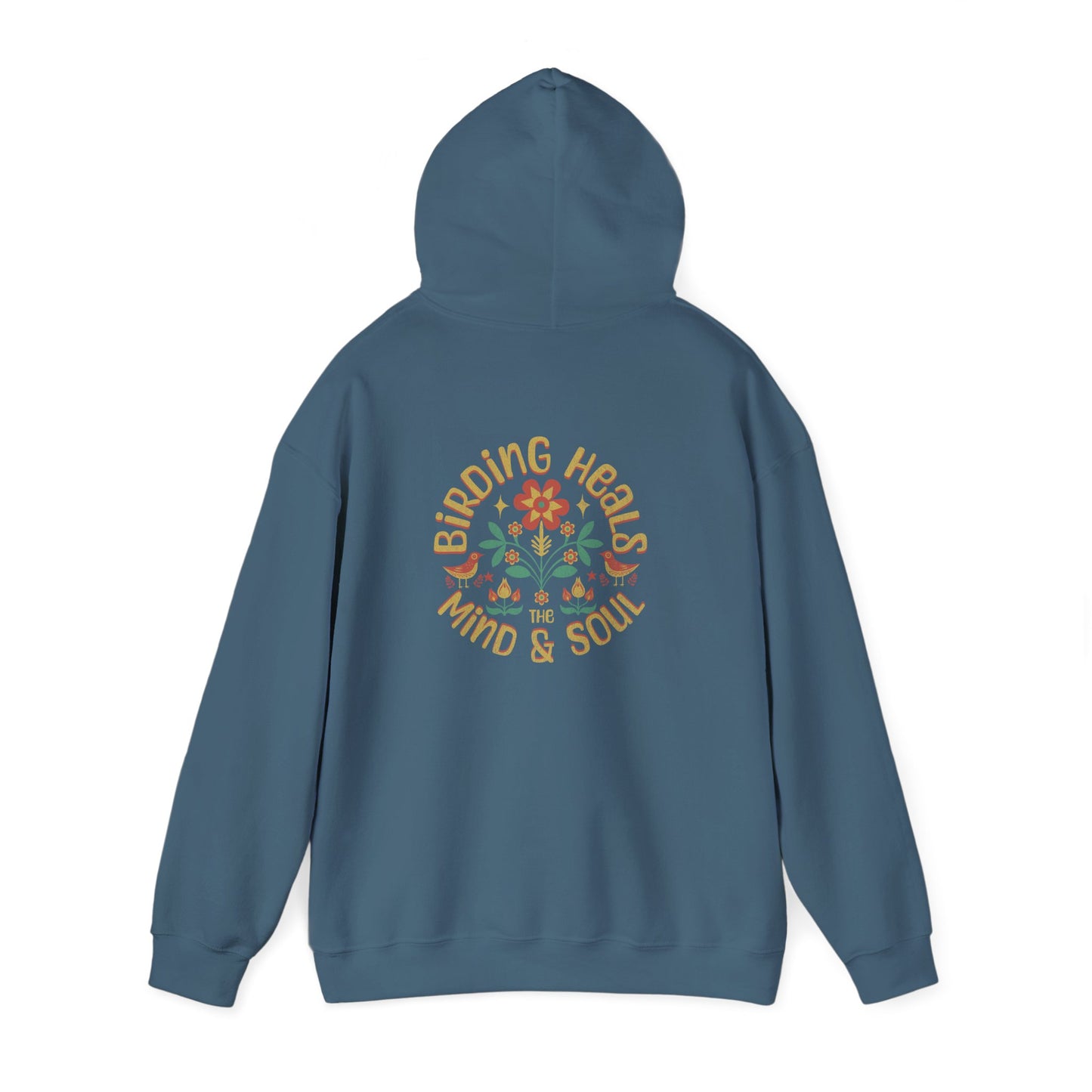 Birding Heals the Mind and Soul Back Design Unisex Hoodie - Cozy Sweatshirt for Nature Lovers