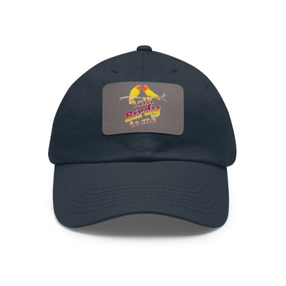 The Nerdy Birder Talk Birdy To Me Dad Hat with Leather Patch Stylish Outdoor Cap