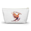 Not Today Clucker - Accessory Pouch - Colorful Phoenix Design