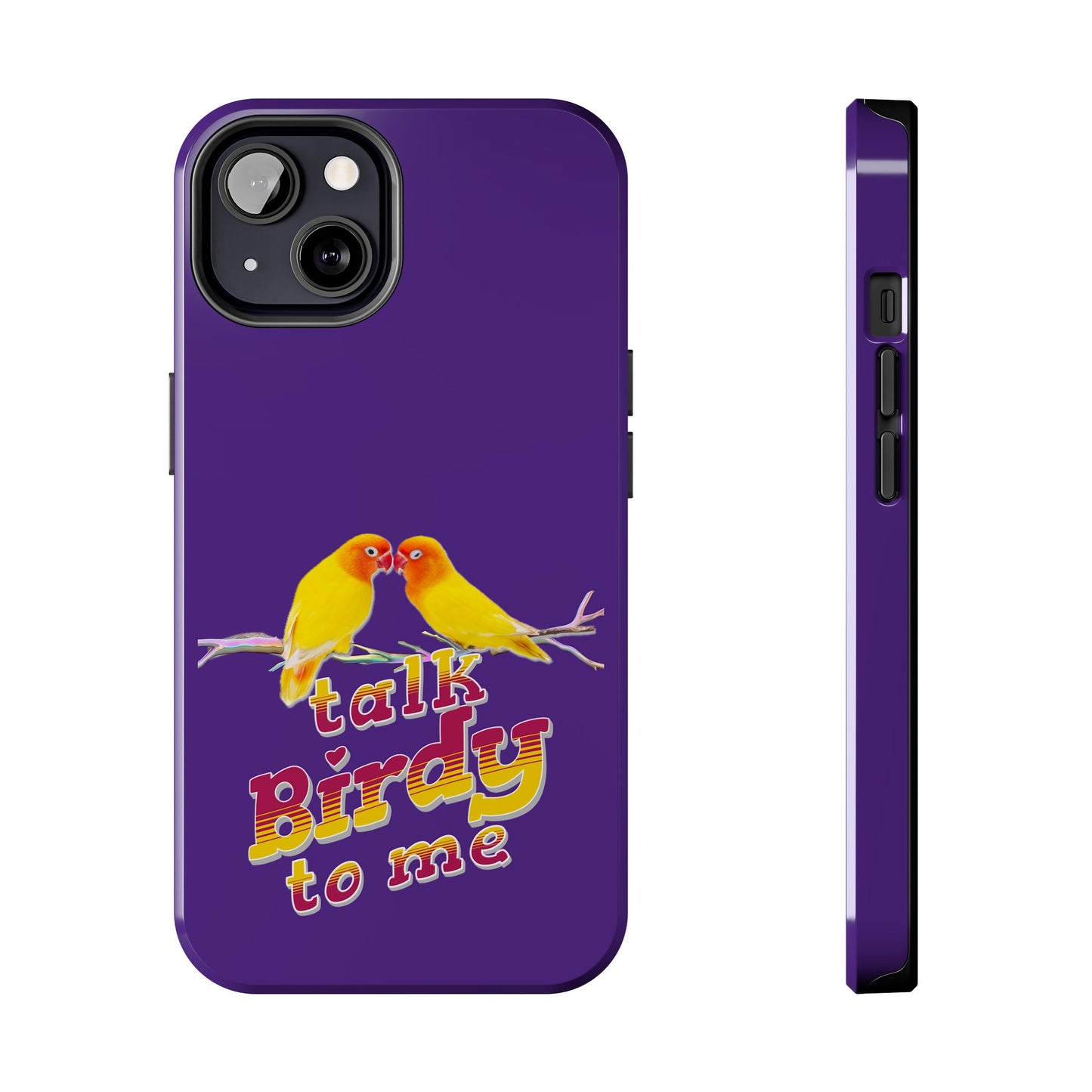 Talk Birdy to Me Tough Phone Case, Colorful Phone Accessories, Ideal Gift for Bird Lovers