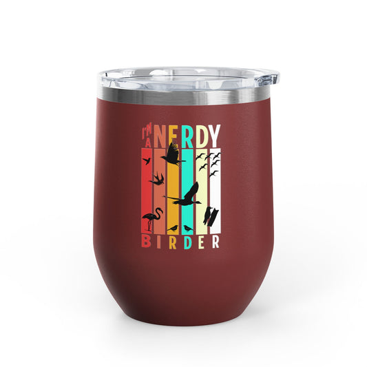 I'm A Nerdy Birder Wine Tumbler, 12oz | Perfect Gift for Bird Lovers, Nature Enthusiasts, Party Time, Outdoor Adventures, Home Decor