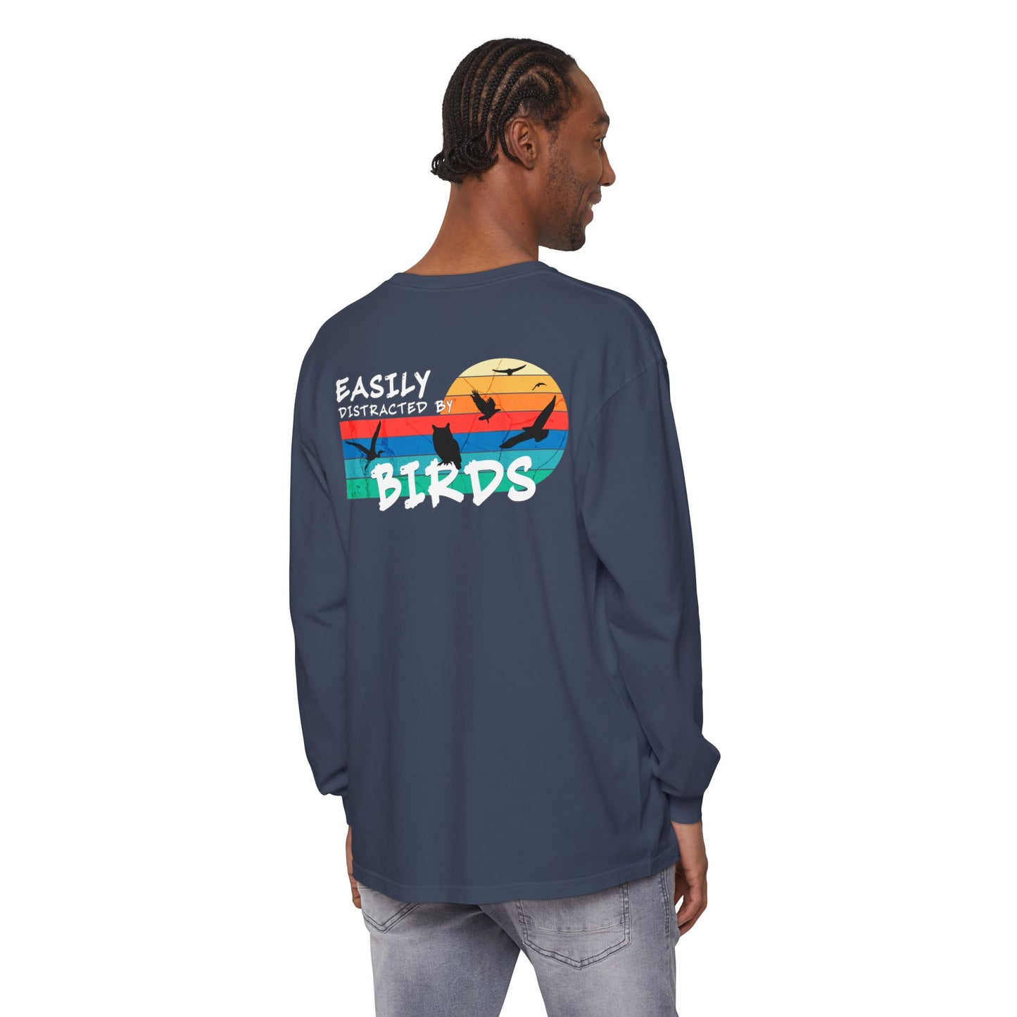 Easily Distracted by Birds Sunset on Back Long Sleeve Tee